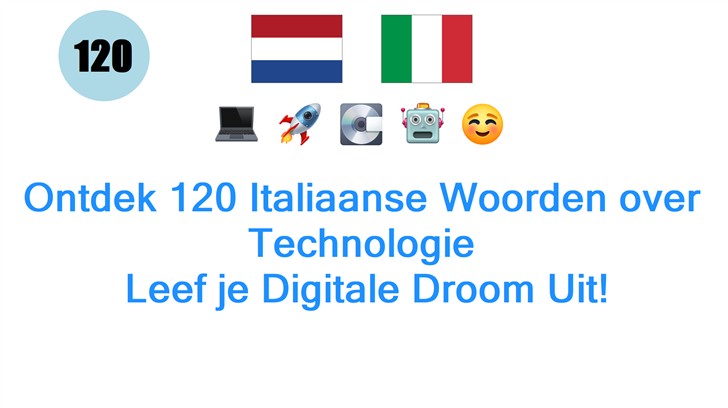 Ontdek 120 Italiaanse Woorden over Technologie: Leef je Digitale Droom Uit!